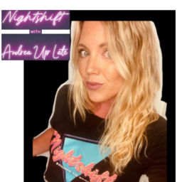 Podcast thumbnail for Nightshift with Andrea Up Late