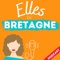 Podcast thumbnail for Elles en Bretagne podcast de bretonnes inspirantes !