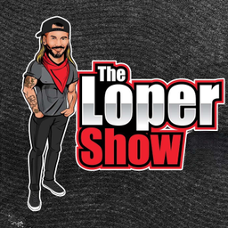 Podcast thumbnail for Loper Show Podcast
