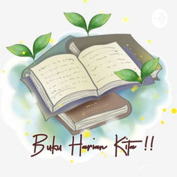 Podcast thumbnail for Buku Harian Kita !!