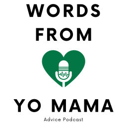 Podcast thumbnail for Words From Yo Mama