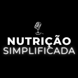 Podcast thumbnail for Nutrição Simplificada