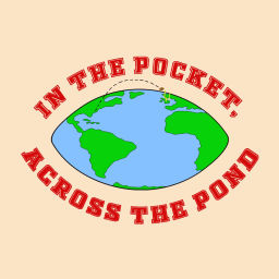 Podcast thumbnail for In the Pocket, Across the Pond