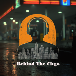 Podcast thumbnail for Behind the Citgo