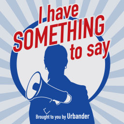 Podcast thumbnail for I have SOMETHING to say!