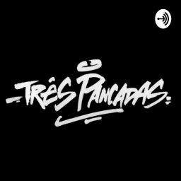 Podcast thumbnail for TRÊS PANCADAS