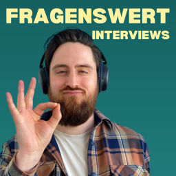 Podcast thumbnail for Fragenswert ?! Der Interview Podcast