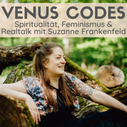 Podcast thumbnail for Venus Codes – Spiritualität, Feminismus & Realtalk mit Suzanne Frankenfeld