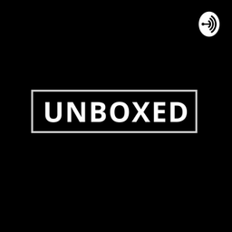 Podcast thumbnail for Unboxedshow