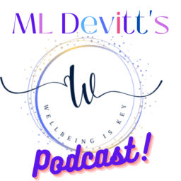 Podcast thumbnail for ML Devitt’s "Wellbeing is Key" Podcast