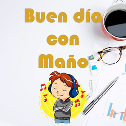 Podcast thumbnail for Buen dia con Maño