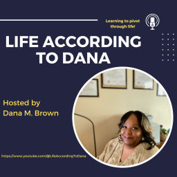 Podcast thumbnail for Life According To Dana