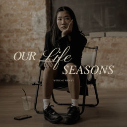 Podcast thumbnail for Our Life Seasons