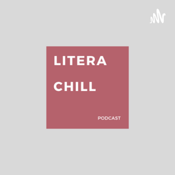 Podcast thumbnail for LITERA CHILL