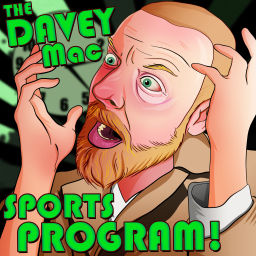 Podcast thumbnail for Davey Mac Sports Program