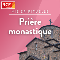 Podcast thumbnail for Prière monastique