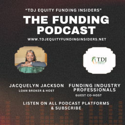 Podcast thumbnail for TDJ Equity Funding Insiders Podcast
