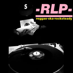 Podcast thumbnail for RLP (REGGAE-SKA-ROCKSTEADY)