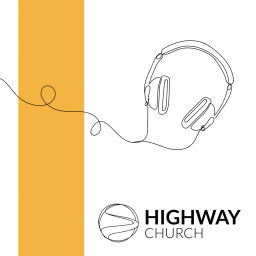 Podcast thumbnail for Highway Church: Sermon Audio