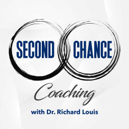 Podcast thumbnail for Second Chance Coaching with Dr. Richard Louis