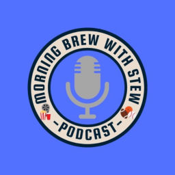Podcast thumbnail for Morning Brew With Stew