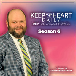 Podcast thumbnail for Keep Thy Heart Daily
