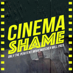 Podcast thumbnail for Cinema Shame