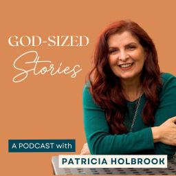 Podcast thumbnail for God-Sized Stories with Patricia Holbrook