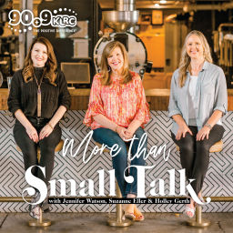 Podcast thumbnail for More Than Small Talk with Suzanne, Holley, & Jennifer (KLRC)