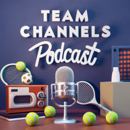 Podcast thumbnail for TEAM CHANNELS PODCAST 5.0