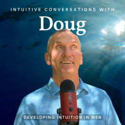 Podcast thumbnail for Intuitive Conversations with Doug