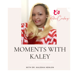 Podcast thumbnail for Moments with Kaley