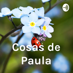 Podcast thumbnail for Cosas de Paula