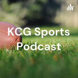 Podcast thumbnail for KCG Sports Podcast
