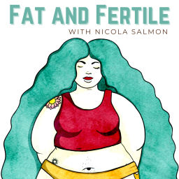 Podcast thumbnail for Fat and Fertile