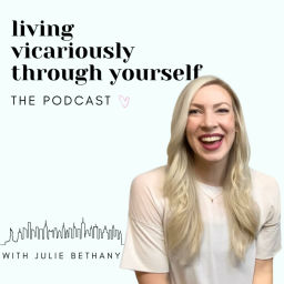 Podcast thumbnail for Living Vicariously Through Yourself
