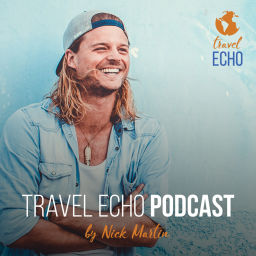 Podcast thumbnail for Nick Martin Travel Echo Podcast | Storytelling eines Globetrotters