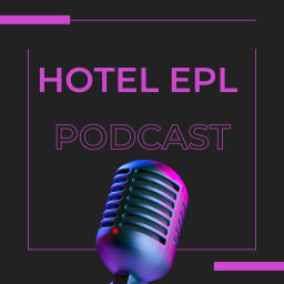 Podcast thumbnail for Hotel EPL Podcast