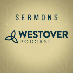 Podcast thumbnail for Westover Sermons