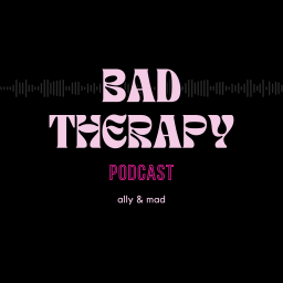 Podcast thumbnail for Bad Therapy