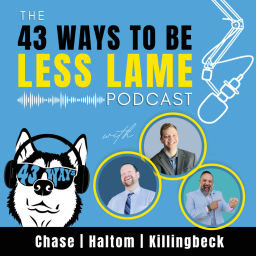 Podcast thumbnail for The 43 Ways to be Less Lame Podcast
