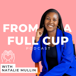 Podcast thumbnail for From a Full Cup