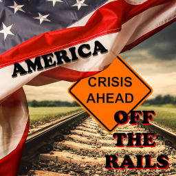 Podcast thumbnail for America Off The Rails