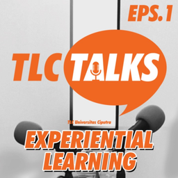 Podcast thumbnail for TLC Talks EP.1 - Experiential Learning