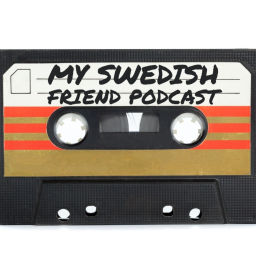 Podcast thumbnail for My Swedish Friend Podcast