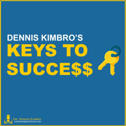 Podcast thumbnail for Dennis Kimbro's Keys to Success