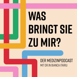 Podcast thumbnail for Was bringt Sie zu mir? Der Medizinpodcast