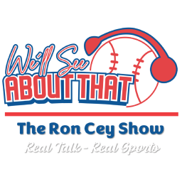 Podcast thumbnail for We'll See About That with Ron Cey