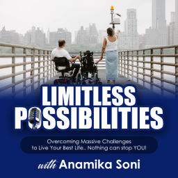 Podcast thumbnail for Limitless Possibilities - Overcoming Massive Challenges To Live Your Best Life