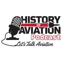 Podcast thumbnail for History Of Aviation Podcast